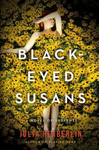 Black eyed Susans by Julia Heaberlin